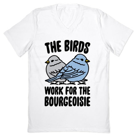 The Birds Work For The Bourgeoisie V-Neck